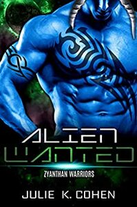 Alien Wanted by Julie K. Cohen