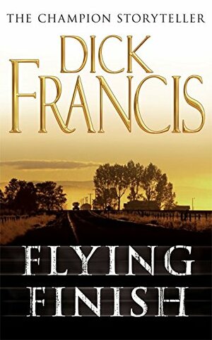 Flying Finish by Dick Francis