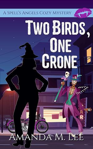 Two Birds, One Crone by Amanda M. Lee