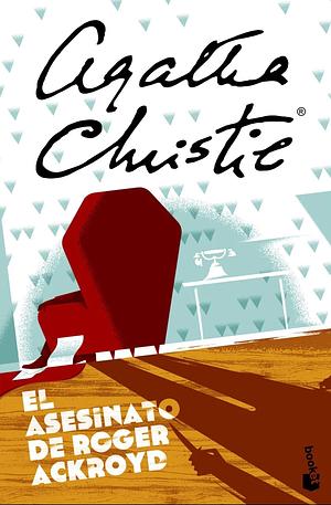 El asesinato de Roger Ackroyd by Agatha Christie