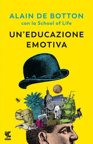Un' educazione emotiva by Alain de Botton, The School of Life
