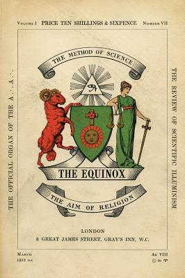 The Equinox: Keep Silence Edition, Vol. 1, No. 7 by Aleister Crowley