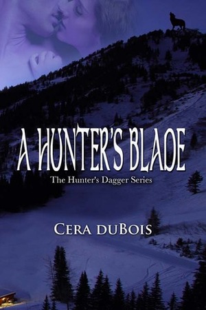A Hunter's Blade by Cera DuBois