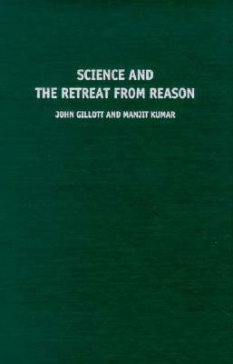Science and the Retreat from Reason by 