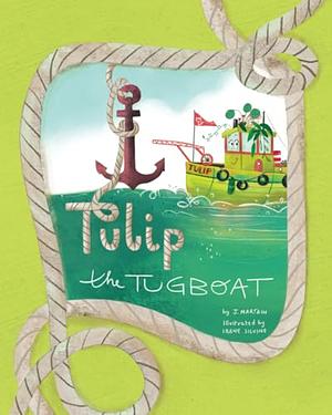 Tulip the Tugboat by J. Martain