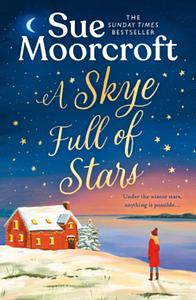 A Skye Full of Stars by Sue Moorcroft