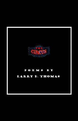 The Circus by Larry D. Thomas