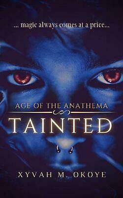 Tainted by Xyvah M. Okoye