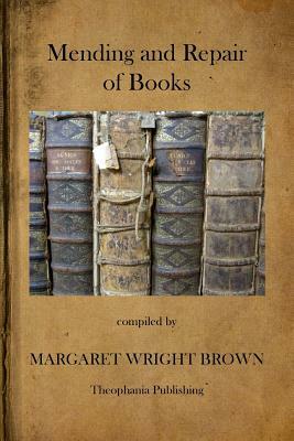 Mending and Repair of Books by Margaret Wright Brown