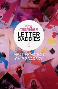 Sex Criminals: The Collected Letter Daddies by Chip Zdarsky, Matt Fraction