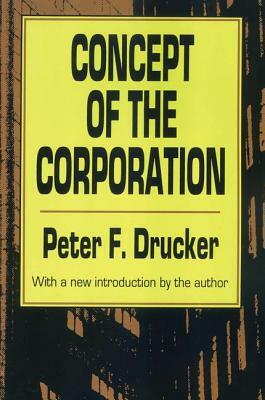 Concept of the Corporation by Peter F. Drucker