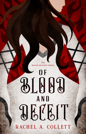 Of Blood and Deceit by Rachel A. Collett