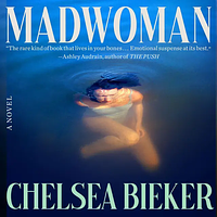 Madwoman by Chelsea Bieker