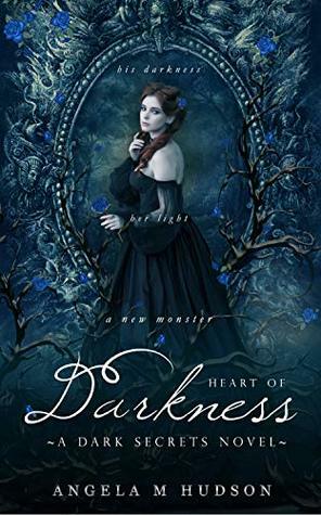 Heart of Darkness by Angela M. Hudson