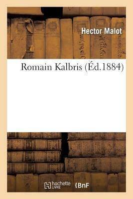 Romain Kalbris (Éd.1884) by Hector Malot