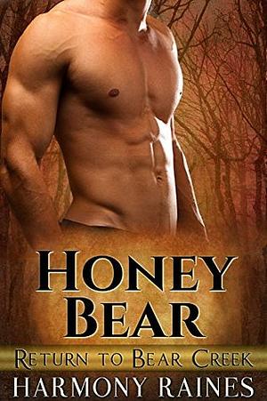 Honey Bear by Harmony Raines