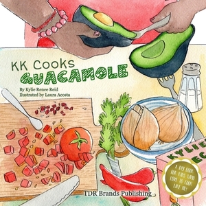 KK Cooks Guacamole by Kylie Renee Reid