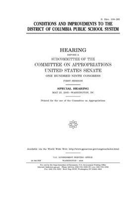 Conditions and improvements to the District of Columbia public school system by Committee on Appropriations (senate), United States Congress, United States Senate