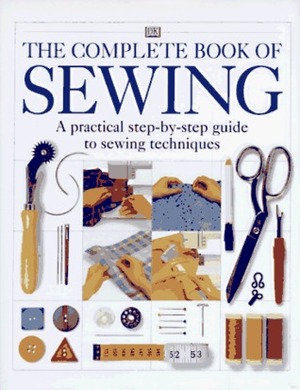 The Complete Book of Sewing by Deni Brown