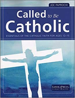 Called to Be a Catholic by Joe Paprocki