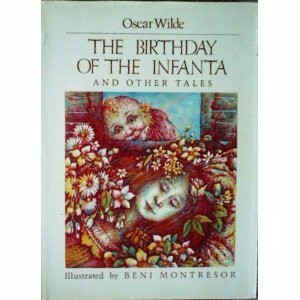 The Birthday of the Infanta and Other Tales by Oscar Wilde
