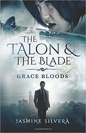 The Talon & the Blade by Jasmine Silvera