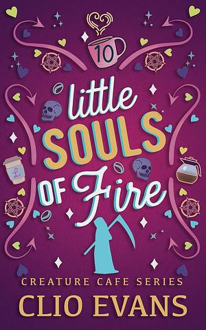 Little Souls of Fire by Clio Evans