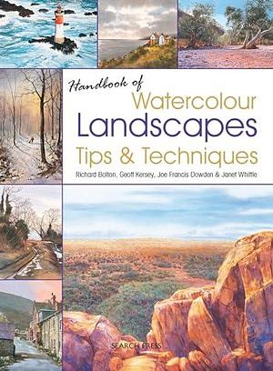 Handbook of Watercolour Landscapes Tips &amp; Techniques by Janet Whittle