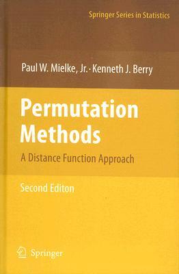 Permutation Methods: A Distance Function Approach by Kenneth J. Berry, Paul W. Mielke