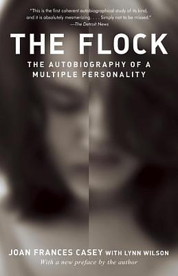 The Flock: The Autobiography of a Multiple Personality by Joan Frances Casey, Lynn Wilson