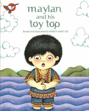 Maylan and His Toy Top by Marcy Dans Lee