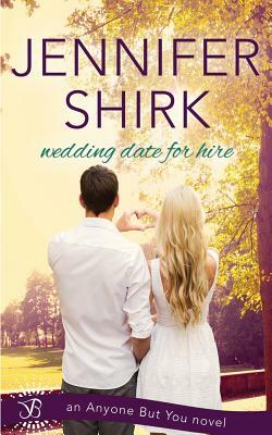 Wedding Date for Hire by Jennifer Shirk