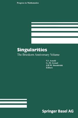 Singularities: The Brieskorn Anniversary Volume by 