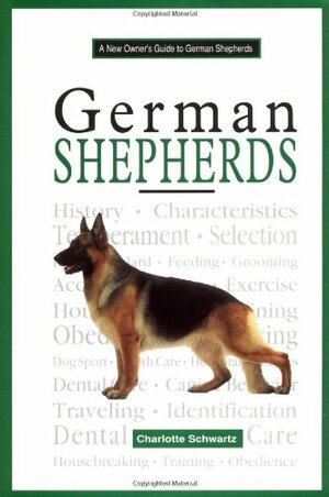A New Owner's Guide to German Shepherds by Charlotte Schwartz