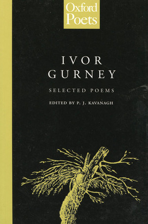 Ivor Gurney: Selected Poems by Ivor Gurney