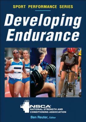 DEVELOPING ENDURANCE by NSCA: National Strength and Conditioning Association