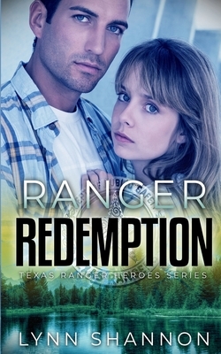 Ranger Redemption by Lynn Shannon