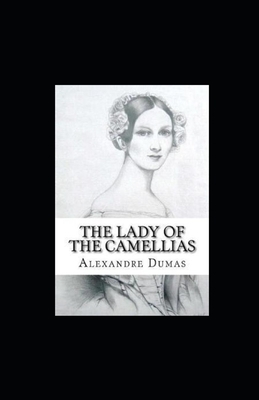 The Lady of the Camellias illustrated by Alexandre Dumas Jr.