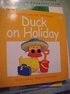 Duck on Holiday by Heather Amery