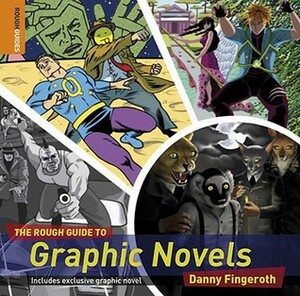 The Rough Guide to Graphic Novels (Rough Guide Reference) by Danny Fingeroth