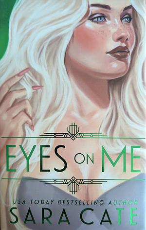 Eyes on Me by Sara Cate