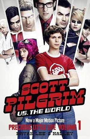 Scott Pilgrim vs. The World: Precious Little Life Volume 1 by Bryan Lee O’Malley