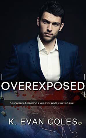 Overexposed by K. Evan Coles