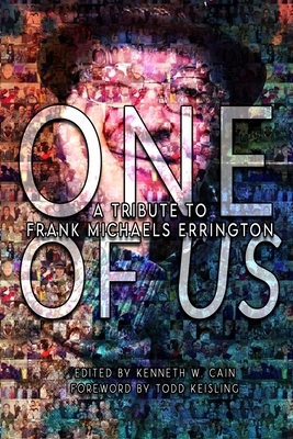 One of Us: A Tribute to Frank Michaels Errington by Pete Kahle, Todd Keisling, Stephen King