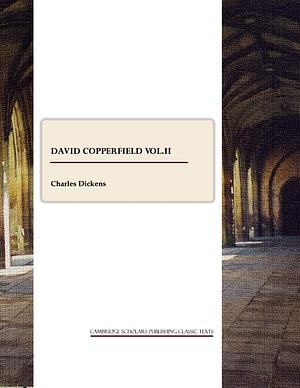 David Copperfield Vol.II by Charles Dickens