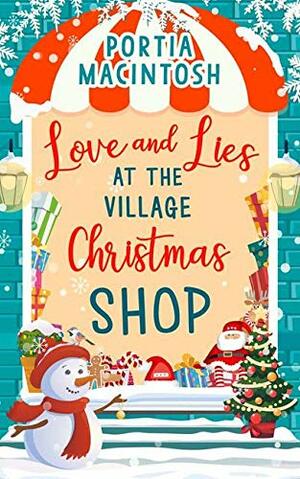 Love And Lies At The Village Christmas Shop by Portia MacIntosh