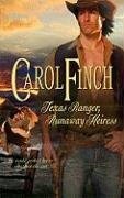 Texas Ranger, Runaway Heiress by Carol Finch