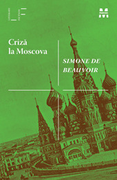 Criză la Moscova by Simone de Beauvoir