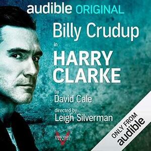 Harry Clarke by Billy Crudup, David Cale