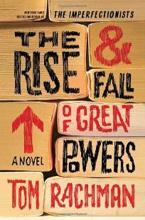 The Rise & Fall of Great Powers by Tom Rachman